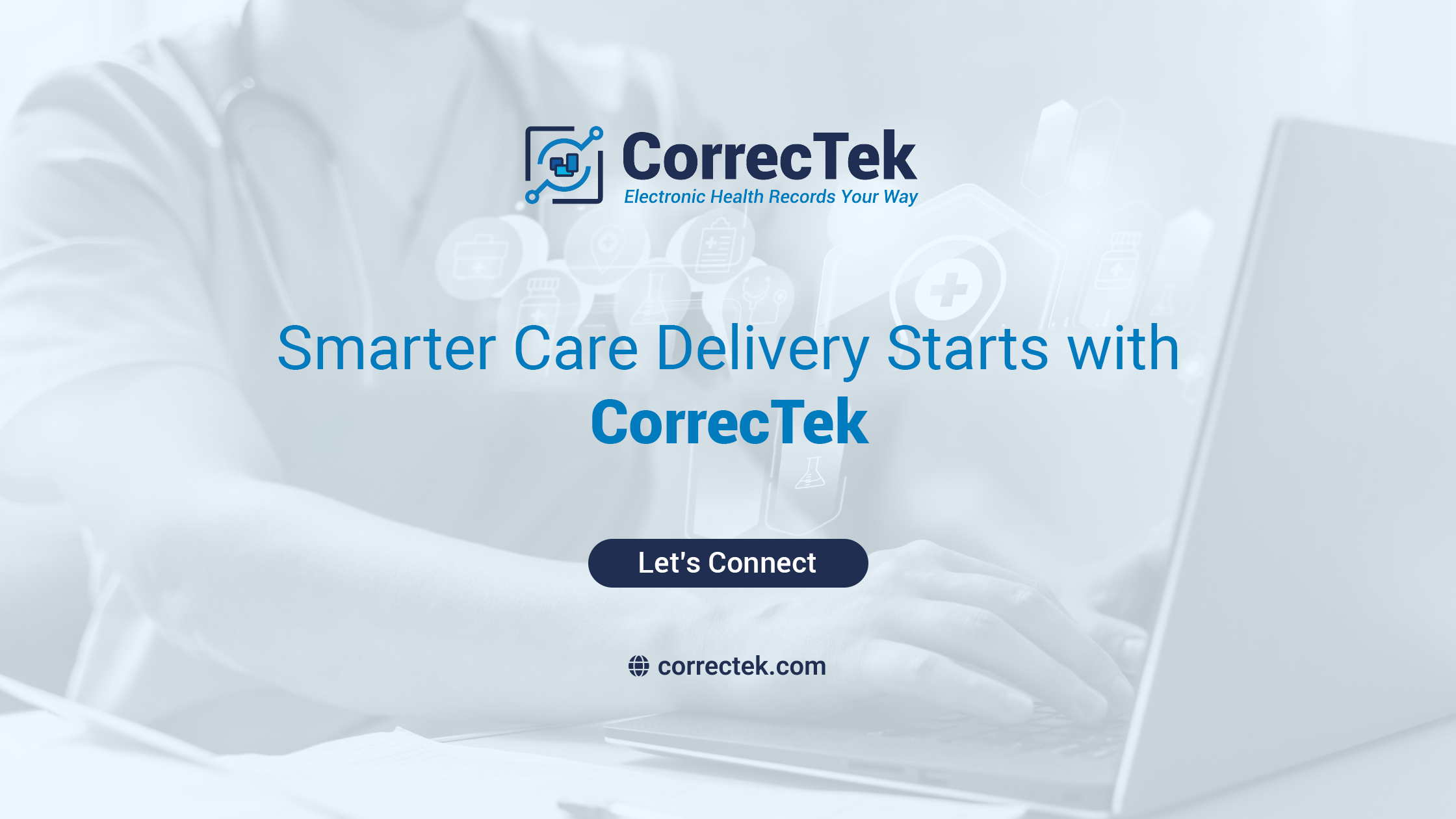 Smarter Care Delivery Starts with CorrecTek